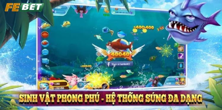 Bắn Cá Ăn Tiền Febet - Chơi Game Thắng Lớn Cùng Anh Em Chiến thuật Bắn Cá Ăn Tiền Febet