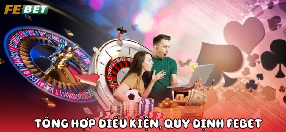 Điều Khoản Và Điều Kiện Febet Điều khoản và điều kiện Febet áp dụng hội viên